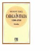 Cabala in Italia (1280-1510). Studiu - Moshe Idel (ISBN: 9789736303531)