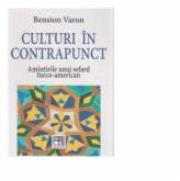 Culturi in contrapunct. Amintirile unui sefard turco-american - Bension Varon (ISBN: 5948474002531)