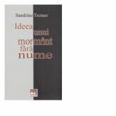 Ideea unui mormant fara nume - Sandrine Treiner (ISBN: 5948474002456)