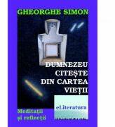 Dumnezeu citeste din cartea vietii - Gheorghe Simon (ISBN: 9786067000627)