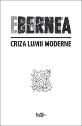 Criza lumii moderne (ISBN: 9786068195131)