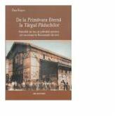 De la Primavara Eterna la Targul Paduchilor - Dan Rosca (ISBN: 9786069980491)
