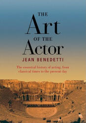 Art of the Actor - Jean Benedetti (2007)