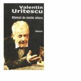 Bantuit de vietile altora. Memorii - Valentin Uritescu (ISBN: 9789735589486)