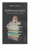Psihosociologice. Panseuri, panselute si scaie - Septimiu Chelcea (ISBN: 9789735589158)