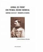 Jurnal de front din Primul Razboi Mondial, editia a II-a revizuita si adaugita - Nicolae Stanescu (ISBN: 9786069980682)