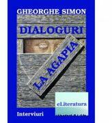 Dialoguri la Agapia - Gheorghe Simon (ISBN: 9786067009231)