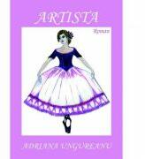 Artista - Adriana Ungureanu (ISBN: 9786067008500)