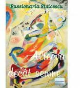 Altceva decat semne - Passionaria Stoicescu (ISBN: 9786067007725)