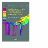 Analiza structurilor ingineresti prin utilizarea metodei elementului finit. Aplicatii in ANSYS - Ionut Lambrescu, Alin Dinita (ISBN: 9786062506346)