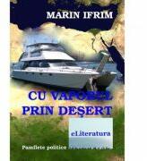 Cu vaporul prin desert - Marin Ifrim (ISBN: 9786067002744)