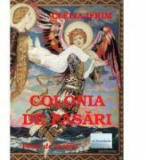 Colonia de pasari - Clelia Ifrim (ISBN: 9786067007923)