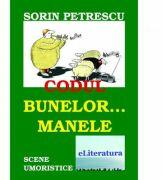 Codul bunelor… manele - Sorin Petrescu (ISBN: 9786067006810)