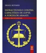 Infractiunile contra capacitatii de lupta a fortelor armate - Irinel Rotariu (ISBN: 9789733211693)