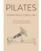 Pilates pentru tine si corpul tau - Andrei-Marius Ispas (ISBN: 9786065628663)