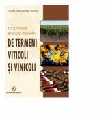 Dictionar englez-roman de termeni viticoli si vinicoli - Olivia Chirobocea-Tudor (ISBN: 9786062810634)