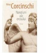 Naratiuni ale erosului - Nina Corcinschi (ISBN: 9789975864084)