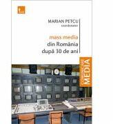 Mass media din Romania dupa 30 de ani - Marian Petcu (ISBN: 9786067494907)