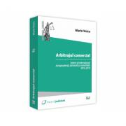 Arbitrajul comercial intern si international. Doctrina si jurisprudenta - Marin Voicu (ISBN: 9786063906169)