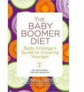 The Baby Boomer Diet. Body Ecology's Guide to Growing Younger - Donna Gates (ISBN: 9781848508071)