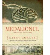 Medalionul - Cathy Gohlke (ISBN: 9786068987347)