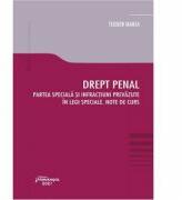 Drept penal Partea speciala si infractiuni prevazute in legi speciale - Teodor Manea (ISBN: 9786062717148)