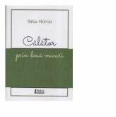 Calator prin doua veacuri - Saluc Horvat (ISBN: 9786067993875)