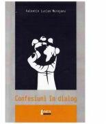 Confesiuni in dialog - Valentin Lucian Muresanu (ISBN: 9786067993301)