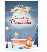 In cautarea Craciunului - Antonia Suciu (ISBN: 9786067993387)