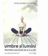 Umbre si lumini - Sorina Daniela Dumitrache (ISBN: 9786068429540)
