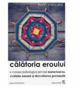 Calatoria eroului - Florin Vancea (ISBN: 9786068429526)