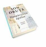 Despartirea apelor. Almanah epistolar - Ion Druta (ISBN: 9789975864299)