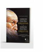 Nebuni pentru Krishna si nebuni pentru Hristos - Ioan Dumitru Popoiu (ISBN: 9786066668910)