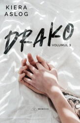 Drako. Volumul 3 - Kiera Aslog (ISBN: 9786069008751)