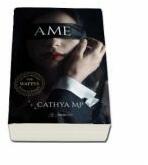 Ame volumul I - Cathya Mp (ISBN: 9786069008577)
