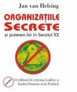 Organizatiile secrete si puterea lor in secolul 20 - Jan van Helsing (ISBN: 9789738166301)
