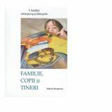 Familie, copii si tineri - Andrei Andreicut (ISBN: 9786066073073)