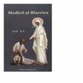 Medicii si Biserica, volumul XI. Etica martirajului si a mortii martirice - Volum Colectiv (ISBN: 9786066070737)
