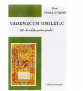 Vademecum omiletic - Vasile Gordon (ISBN: 9786066071499)