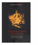 Oglinda sparta. Iugoslavia. Efectele Cain - Abel dincolo de aparente - Stanomir Petrovici (ISBN: 9786065839687)