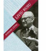 Scrisori catre Liviu Rusu - Ilie Rad (ISBN: 9786067975178)