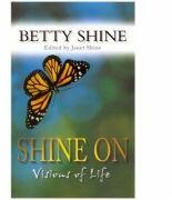 Shine on Vision of Life - Betty Shine (ISBN: 9780007160815)