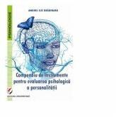 Compendiu de instrumente pentru evaluarea psihologica a personalitatii - Anghel Ilie Gradinaru (ISBN: 9786062810627)