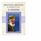 Mitropolitul Bartolomeu al Clujului (1921-2011) In Memoriam - Volum Colectiv (ISBN: 9786066070317)