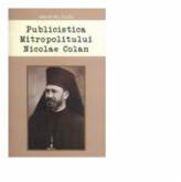 Publicistica Mitropolitului Nicolae Colan - Alexandru Surdu (ISBN: 9786066070591)