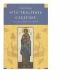 Spiritualitate crestina pe intelesul tuturor. Editia a 2-a ( 2012 ) - Andrei Andreicut (ISBN: 9786066070492)