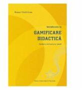 Introducere in gamificare didactica - Remus Vaidahazan (ISBN: 9786063707155)