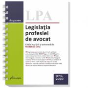 Legislatia profesiei de avocat. Editia 2020 - Madalina Dinu (ISBN: 9786062716127)