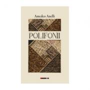 Polifonii - Amedeo Anelli (ISBN: 9786064900159)