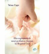 Din experientele unui pediatru clujean in Regatul Unit - Irina Cupe (ISBN: 9786069010105)